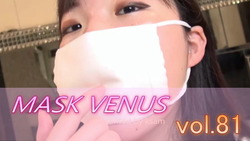 [完整影片集] MASK VENUS vol.81 Sasa